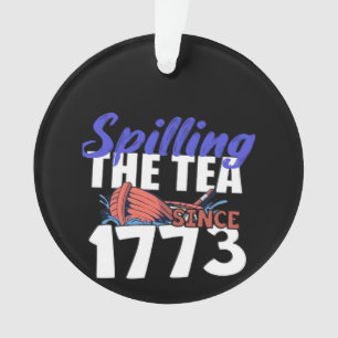 Drôle Spilling The Tea Depuis 1773 Patriotic USA 4