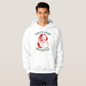 Drôle Sweat - shirt à capuche de Noël : "N'ARRÊTE (Devant entier)
