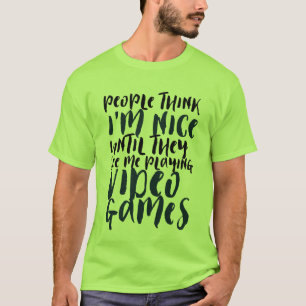 Drôle T-shirt Citation pour Geek et joueur de jeu