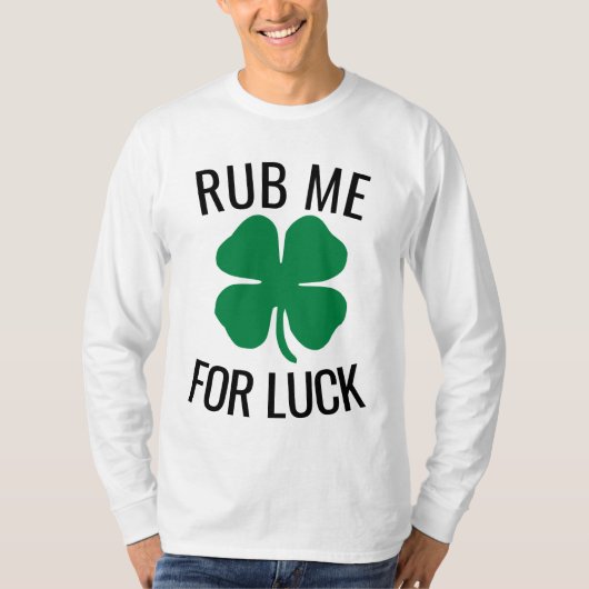 Drôle T-shirts de la Saint Patrick, RUB ME FOR LUC (Devant)