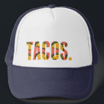 Drôle Taco Lover Tacos. Casquette<br><div class="desc">Tacos d'amour ? Et nous aussi ! Célébrez la nourriture préférée de tous avec ce chapeau de camionneur de design de tacos typographie.</div>