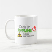 DRÔLE ! Tasse à café « Papa est déconnecté » (Gauche)