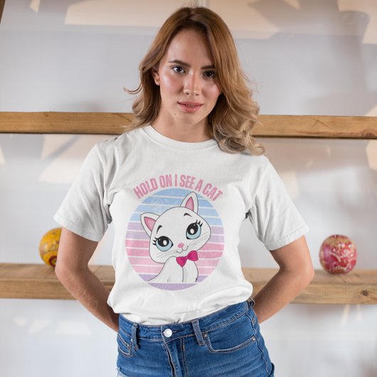 Drôle Tenez-vous sur je vois un T-shirt chat