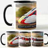 Drôle train Mug Ne pas toujours arrêter de regarde
