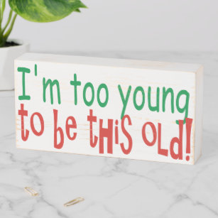 Drôle trop jeune pour être vieux