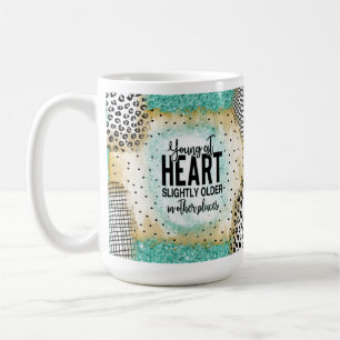 Drôle Vieux Gens Mug Don, Jeune au coeur