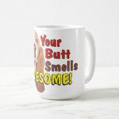 Drôle votre bout sent la tasse impressionnante de (Devant droit)