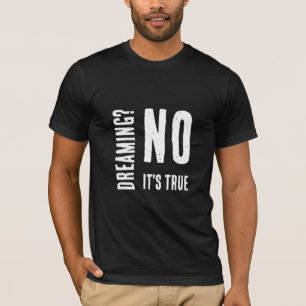 Dromen? Geen witte moderne woorden kunstzin T-shirt