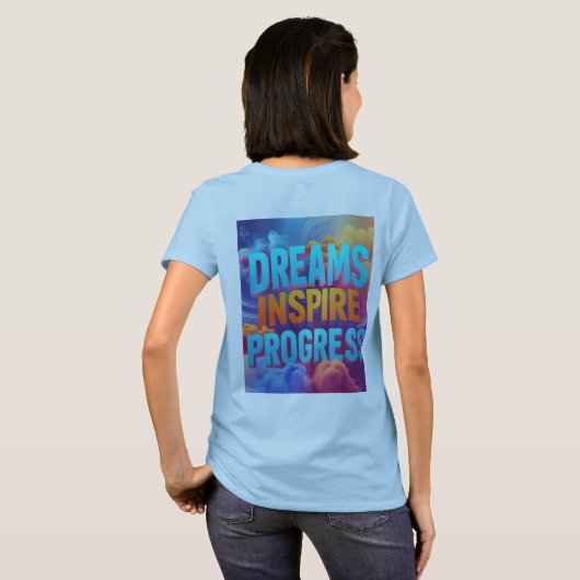 Dromen inspireren vooruitgang t-shirt (Achterkant volledig)