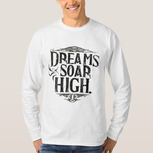 Dromen stijgen hoog t-shirt (Voorkant)