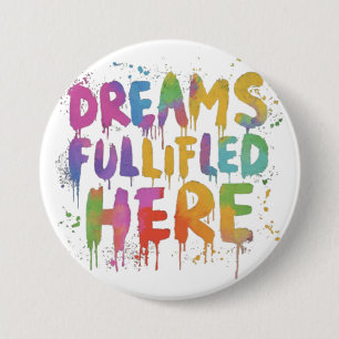 "Dromen vervuld hier" Inspirerend Button