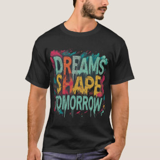 Dromen vorm morgen t-shirt