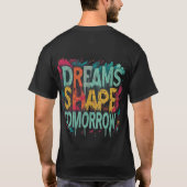 Dromen vorm morgen t-shirt (Achterkant)