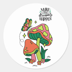 Dromen waarmaken Kleurrijke paddenstoelen vlinde Ronde Sticker