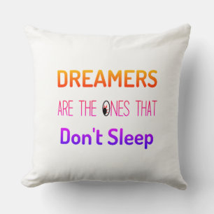 Dromers zijn degenen die niet slapen - Pillow Kussen