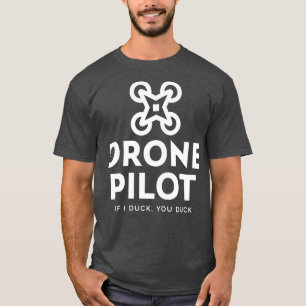 Drone piloot als ik je eend t-shirt