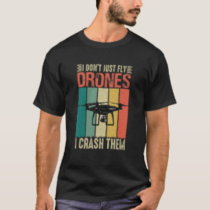 Drone Pilot Drone Ik vlieg niet alleen Drones Ik V T-shirt
