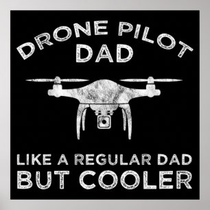 Drone Pilot Papa - zoals een gewone vader maar koe Poster