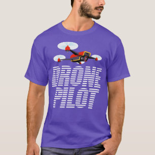 Drone Pilot Quadcopter Racer T-shirt
