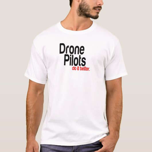 Drone piloten doen het beter t-shirt (Voorkant)