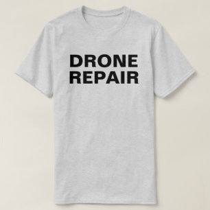 Drone Repair™ T-shirt