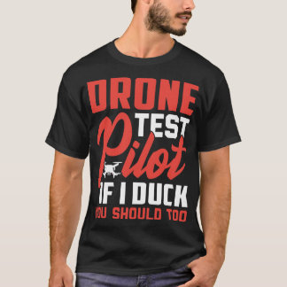 Drone test piloot als ik je zou moeten te 2 t-shirt