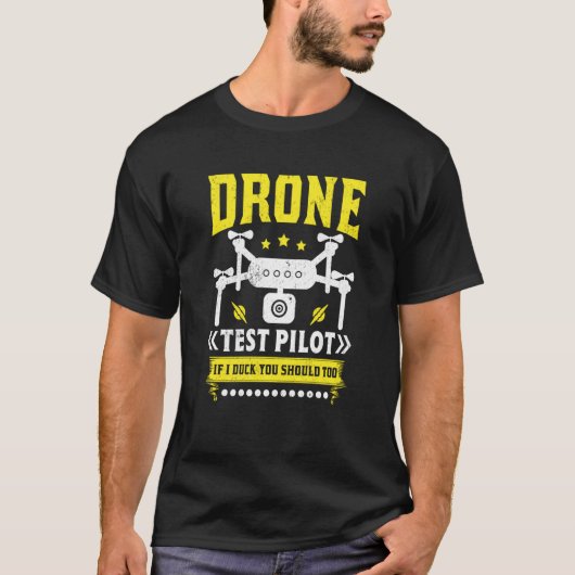 Drone Test Pilot Enthusiasts Wings If I Duck you S T-shirt (Voorkant)