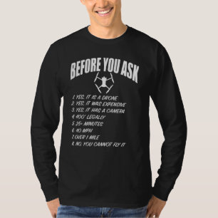 Drone UAV-vluchtpiloot Sarcasme voordat je het vra T-shirt