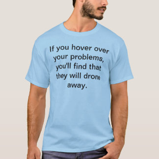 Drone weg t-shirt