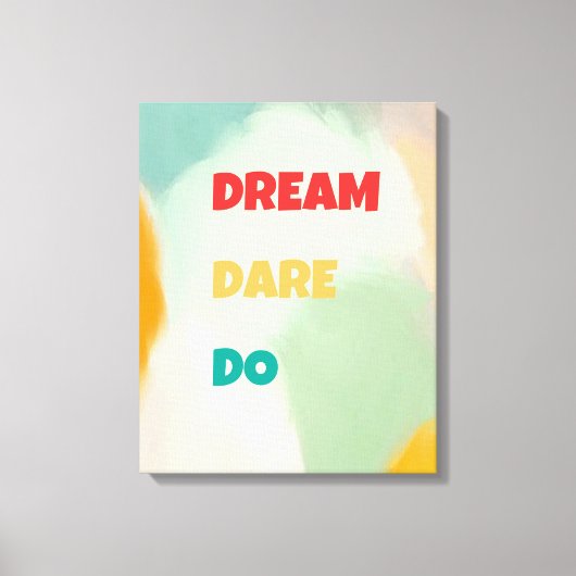 Droom Dare Do Canvas Afdruk (Voorkant)