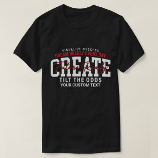 Droom elke dag moedig, creëer een toekomstbestendi t-shirt