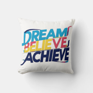 Droom, geloof, bereik – Motivatie T-shirt Kussen