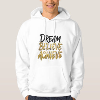 Droom Geloof Bereik – Motiverende Hoodie