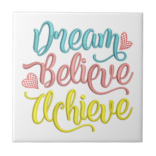 Droom Geloof Bereik Quote Inspirerend Tegeltje