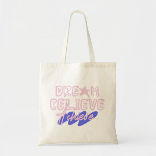 Droom Geloven Bereiken Motiverende Spreuk Tote Bag