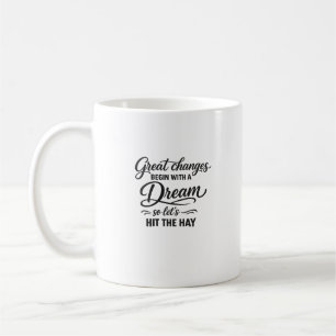 Droom groot en ga dan naar bed Funny Quote Koffiemok