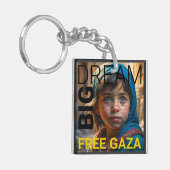 Droom groot, gratis Gazastrook Acryl Solidariteit  Sleutelhanger (Voorkant Links)