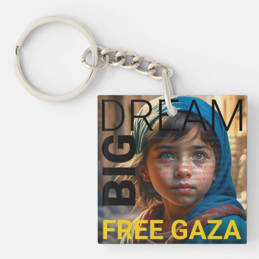 Droom groot, gratis Gazastrook Acryl Solidariteit  Sleutelhanger (Voorkant)