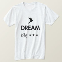 Droom Groot Inspirerend Citaat T Shirt | Motivatie