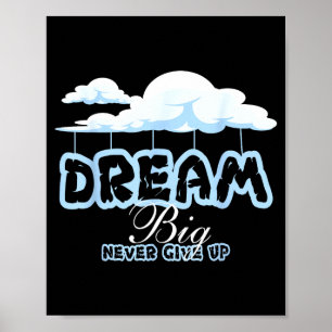 Droom groot inspirerende citaten blijf positief poster