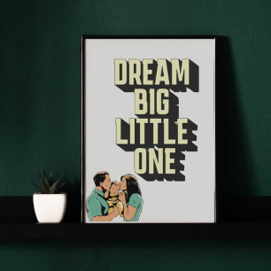 Droom groot kleine poster voor kinderen