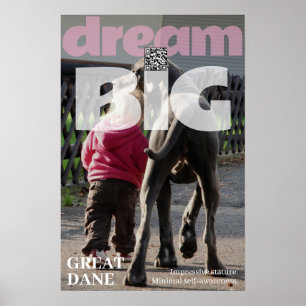 Droom groot, kleintje, met je Great Dane Poster