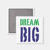 Droom groot.... Motivatie magneet (Voorkant / Achterkant)