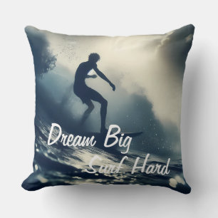 Droom groot, Surf hard Kussen