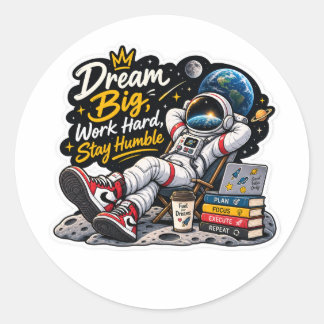 Droom groot Werk hard Blijf nederig Astronaut Stic Ronde Sticker