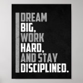 Droom groot, werk hard en blijf gedisciplineerd. poster (Voorkant)