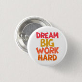DROOM GROOT WERK HARD RONDE BUTTON 3,2 CM (Voorkant /achterkant)
