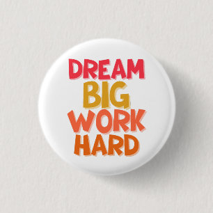 DROOM GROOT WERK HARD RONDE BUTTON 3,2 CM