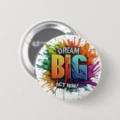 Droom grote act nu ronde button 5,7 cm (Voorkant /achterkant)