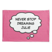 DROOM NIET VAN STOPPEN Denk Bubbel Pret Comic Stri Kussensloop (Achterkant-Links)